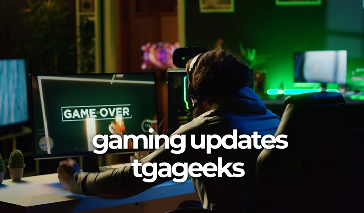 Gaming Updates TGAGeeks